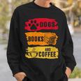 Dogs Books And Coffee Dog Book Reader Lover Sweatshirt Gifts for Him