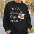 Dogs Books Coffee Plants Men Women Sweatshirt Gifts for Him