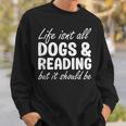 Dogs And Reading I Love Dogs I Love Reading And Books Sweatshirt Gifts for Him Dogs And Reading I Love Dogs I Love Reading And Books Sweatshirt Gifts for Him