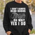 I Don't Always Read Books Bookworm Reading Sweatshirt Gifts for Him