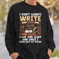 I Don't Always Write Sometimes I Eat And Sleep Book Author Sweatshirt Gifts for Him