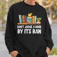 Don't Judge A Book By Its Ban Sweatshirt Gifts for Him