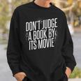 Don't Judge A Book By Its Movie Sweatshirt Gifts for Him Don't Judge A Book By Its Movie Sweatshirt Gifts for Him