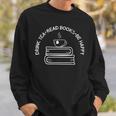 Drink Tea Read Books Be Happy Sweatshirt Gifts for Him