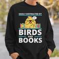 Easily Distracted By Birds And Books Sweatshirt Gifts for Him
