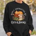 Easily Distracted By Cats And Books Cat And Book Lover Sweatshirt Gifts for Him