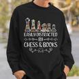 Easily Distracted By Chess And Books Sweatshirt Gifts for Him