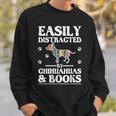 Easily Distracted By Chihuahuas & Books Sweatshirt Gifts for Him