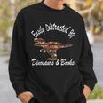 Easily Distracted By Dinosaurs And Books Outfits Men Women Sweatshirt Gifts for Him