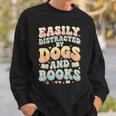 Easily Distracted By Dogs And Books Teacher Dog Mom Sweatshirt Gifts for Him