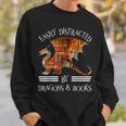 Easily Distracted By Dragons And Books Nerds Sweatshirt Gifts for Him