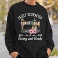 Easily Distracted By Sewing And Books Quilters Sweatshirt Gifts for Him