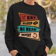 Eat Sleep Read Repeat Reading Books Reader Bookworm Sweatshirt Gifts for Him