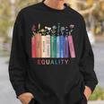 Equality Flower Books Equal Rights Social Justice Feminist Sweatshirt Gifts for Him