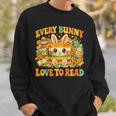 Every Bunny Loving Read Easter Eggs Bunny Book Bookworm Sweatshirt Gifts for Him