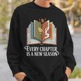 Every Chapter Is A New Season Autumn Book Lover Sweatshirt Gifts for Him