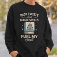 Fantasy Book Club Reader Quote Plot Twists Magic Spells Sweatshirt Gifts for Him