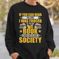 I Was Forced To Put My Book Down Book Lovers Reading Sweatshirt Gifts for Him