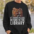 If Found Please Return To The Library Bookish Book Lover Sweatshirt Gifts for Him