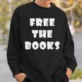 Free The Books Sweatshirt Gifts for Him