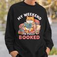 My Weekend Is Fully Booked Cute Cat Book Lover Dad Joke Sweatshirt Gifts for Him My Weekend Is Fully Booked Cute Cat Book Lover Dad Joke Sweatshirt Gifts for Him