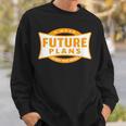 I Have Future Plans To Read More Books Lover Joke Sweatshirt Gifts for Him