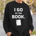 I GO BY THE BOOK Sweatshirt Gifts for Him I GO BY THE BOOK Sweatshirt Gifts for Him