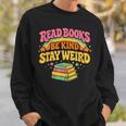 Groovy Read Books Be Kind Stay Weird Bookish Quote Sweatshirt Gifts for Him Groovy Read Books Be Kind Stay Weird Bookish Quote Sweatshirt Gifts for Him