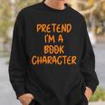 Halloween Pretend I'm Book Character Costume Lazy Adult Kids Sweatshirt Gifts for Him Halloween Pretend I'm Book Character Costume Lazy Adult Kids Sweatshirt Gifts for Him