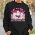 Hot Ghouls Read Thriller Spooky Book Club Reading Lovers Sweatshirt Gifts for Him