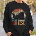 Ich HöR' Dich Nicht Ich Lese Reading Book Worm Sweatshirt Gifts for Him