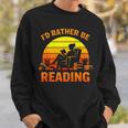 I'd Rather Be Reading Retro Book Lover Bookworm Sweatshirt Gifts for Him