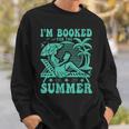 I'm Booked For The Summer Vacation Beach Book Lover Sweatshirt Gifts for Him