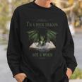 I'm A Dragon Not A Worm Book Sweatshirt Gifts for Him I'm A Dragon Not A Worm Book Sweatshirt Gifts for Him