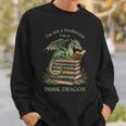 I'm Not A Bookworm I'm A Book Dragon Literary Dragon Reader Sweatshirt Gifts for Him I'm Not A Bookworm I'm A Book Dragon Literary Dragon Reader Sweatshirt Gifts for Him