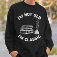 I'm Not Old I'm Classic Antique Book Lovers & Women's Sweatshirt Gifts for Him I'm Not Old I'm Classic Antique Book Lovers & Women's Sweatshirt Gifts for Him