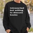 Introverted But Willing To Discuss Books Lover Worm Quote Sweatshirt Gifts for Him