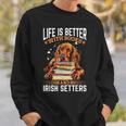 Irish Setter Dog Breed Life Is Better With Books And Irish Sweatshirt Gifts for Him
