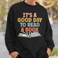 Ist A Good Day To Read A Book For a Bookworm Book Lovers Sweatshirt Gifts for Him