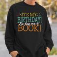 It's My Birthday So Buy Me a Book Birthday Tee T-Shirt Sweatshirt Gifts for Him