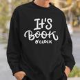It's Book O'Clock Sweatshirt Gifts for Him