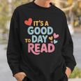 It’s a Good Day To Read For Book Lover Sweatshirt Gifts for Him It’s a Good Day To Read For Book Lover Sweatshirt Gifts for Him