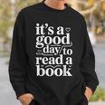 It's A Good Day To Read A Book Book Reading Library Sweatshirt Gifts for Him It's A Good Day To Read A Book Book Reading Library Sweatshirt Gifts for Him