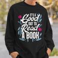 It's Good Day To Read A Book Sweatshirt Gifts for Him