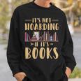 It's Not Hoarding If It's Books Reading Book Lover Sweatshirt Gifts for Him It's Not Hoarding If It's Books Reading Book Lover Sweatshirt Gifts for Him