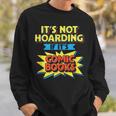 It's Not Hoarding If It's Comic Books Comic Book Reader Sweatshirt Gifts for Him It's Not Hoarding If It's Comic Books Comic Book Reader Sweatshirt Gifts for Him