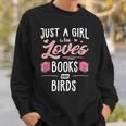 Just A Girl Who Loves Books And Birds Women Sweatshirt Gifts for Him