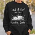 Just A Girl Who Loves Books Book Lovers Sweatshirt Gifts for Him Just A Girl Who Loves Books Book Lovers Sweatshirt Gifts for Him