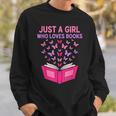 Just A Girl Who Loves Books Butterflies Reading Sweatshirt Gifts for Him