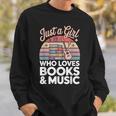 Just a Girl Who Loves Books And Music Sweatshirt Gifts for Him
